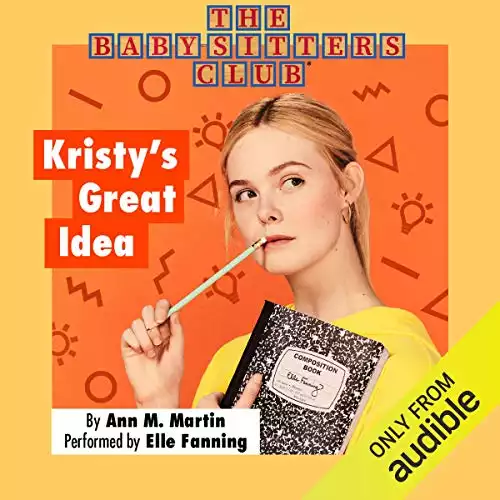 Kristy's Great Idea: The Baby-Sitters Club, Book 1