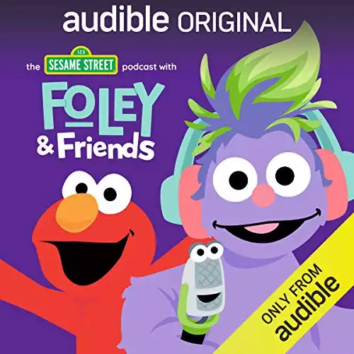 The Sesame Street Podcast with Foley and Friends: Season 1