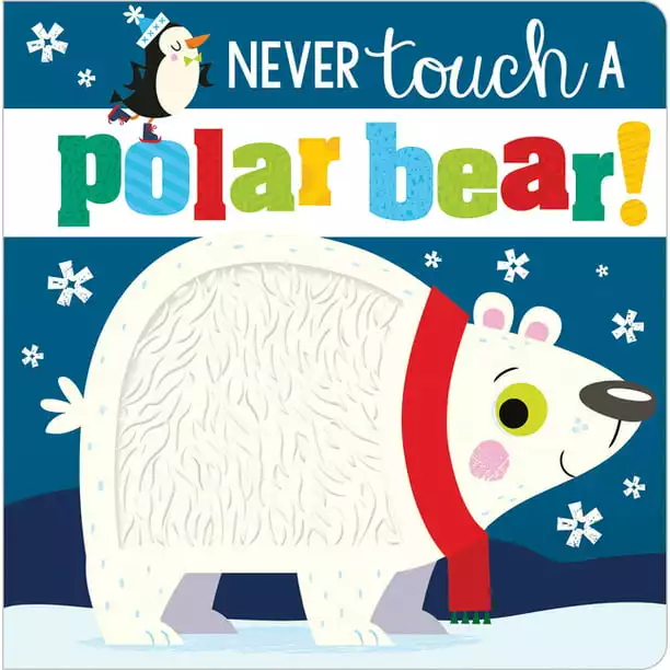 Never Touch a Polar Bear! (Board book)