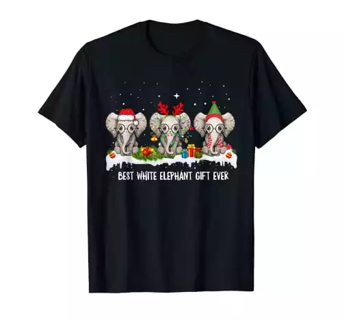 Best White Elephant Gift Ever Funny For Merry Christmas T-Shirt