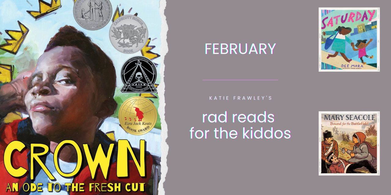 February's rad reads for kids