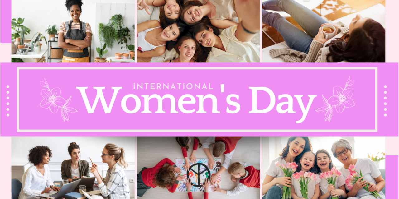 celebrating International Women's Day at home and with friends and family